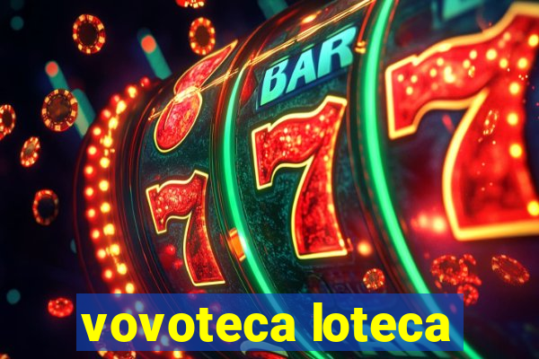 vovoteca loteca